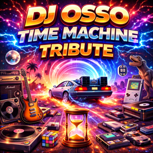 Dj Osso Time Machine Tribute