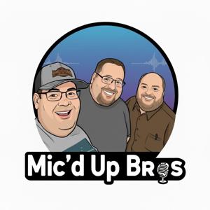 Mic'd Up Bros