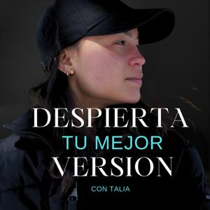 Despierta Tu Mejor Version con Talia