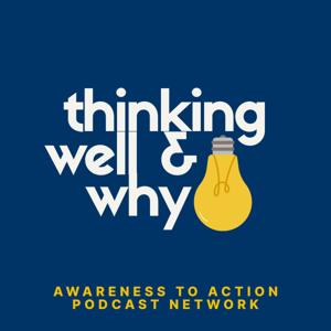 Thinking Well & Why