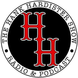 the Hank Hardister show