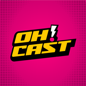 OH!CAST | Exploring Geek Culture, Pop Culture & Sci‑Fi Interviews