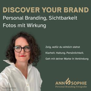 DISCOVER YOUR BRAND Personal Branding, Sichtbarkeit und Fotos mit Wirkung