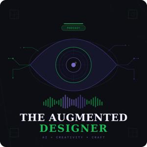 The Augmented Designer