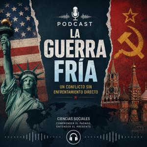La Guerra Fría: Conflicto sin Guerra