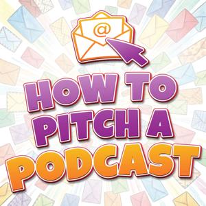 How to Pitch a Podcast