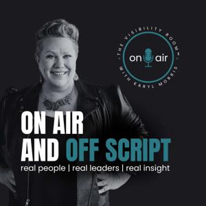 The Visibility Room™: On-Air (and Off Script)