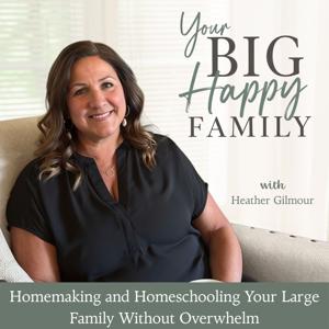 Your Big Happy Family l Homemaking, Homeschool, Parenting, Big Household, Healthy Family