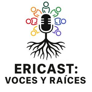 ERICAST: Voces y Raíces