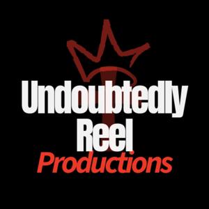 Undoubtedly Reel Podcast