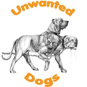 Unwanted Dogs podcast