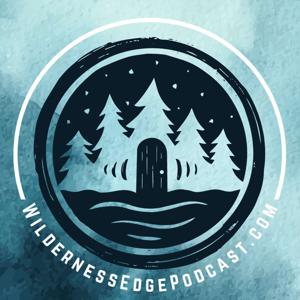 Wilderness Edge Podcast