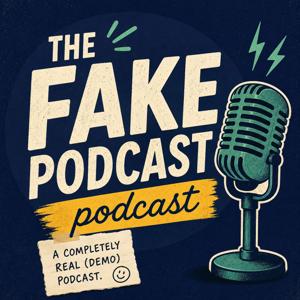 The Fake Podcast podcast
