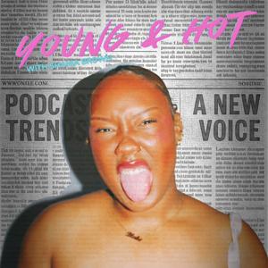 “Young and Hot” with Shania Brown