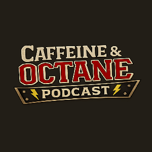 Caffeine and Octane Podcast