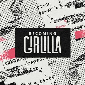 Becoming Girlilla - How To Be Good Online & In Real Life