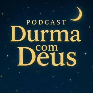 Podcast Durma com Deus