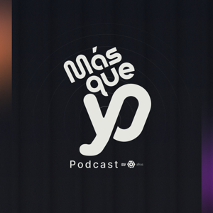 Más Que Yo Podcast