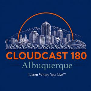 Cloudcast 180: Albuquerque