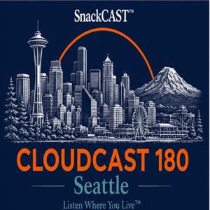 Cloudcast 180: Seattle