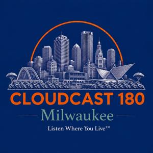 Cloudcast 180: Milwaukee