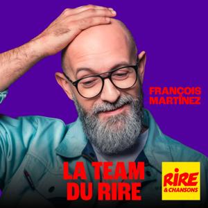 François Martinez - La Team du Rire