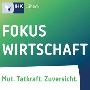 Fokus Wirtschaft - Mut. Zuversicht. Tatkraft.