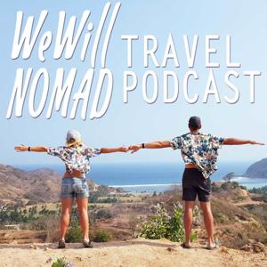 WeWillNomad Travel Podcast