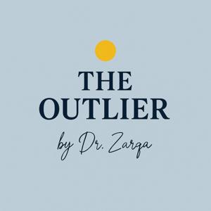TheOutlierPodcast by Dr. Zarqa