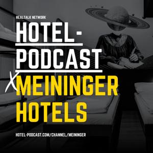 HOTEL-PODCAST x MEININGER HOTELS