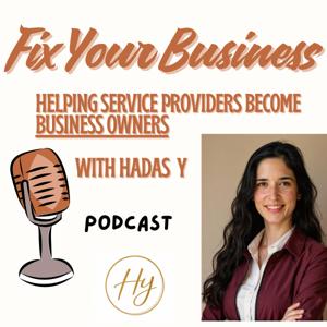 Fix Your Business with Hadas Y