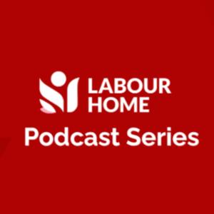 LabourHome Podcast Series