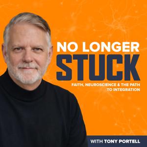 No Longer Stuck: Faith, Neuroscience, and the Path to Integration