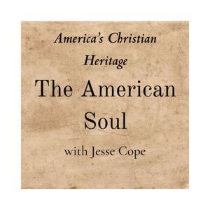 The American Soul: America's Christian Heritage