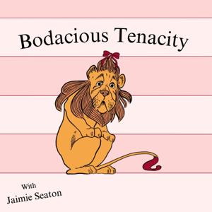 Bodacious Tenacity