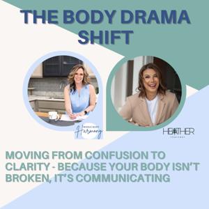The Body Drama Shift