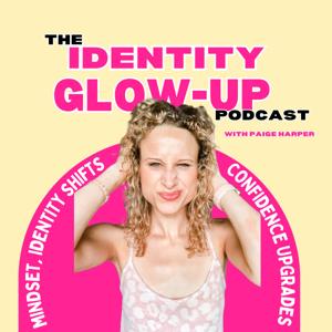 The Identity Glow-Up Podcast