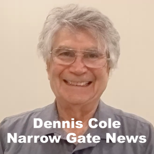 Dennis Cole - Narrow Gate News