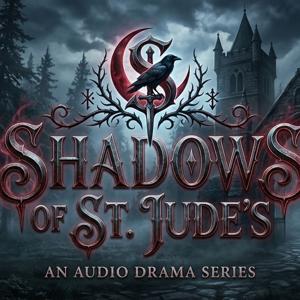Shadows At Saint Jude's - Audio Drama