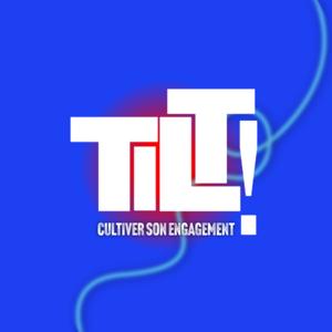 Tilt ! Cultiver son engagement