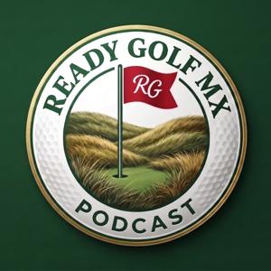 Ready Golf MX Podcast