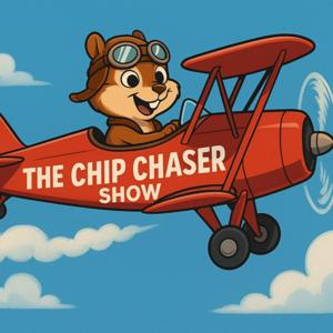 The Chip Chaser Show