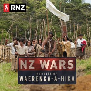 NZ Wars: Stories of Waerenga-a-Hika