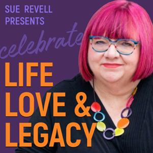 Life, Love and Legacy