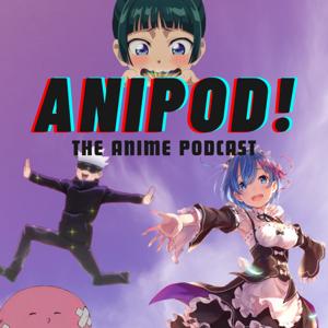 Anipod!- The Anime Podcast