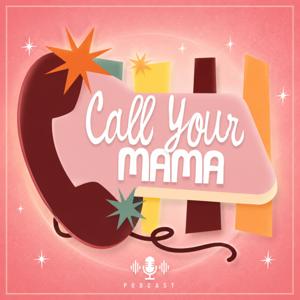 Call Your Mama