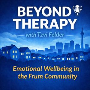 Beyond Therapy with Tzvi Felder