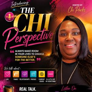 The Chi Perspective Podcast