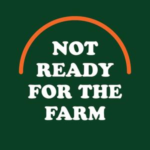 Not Ready For The Farm