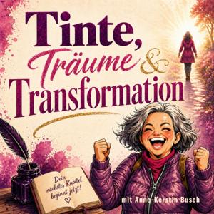 Tinte, Träume & Transformation